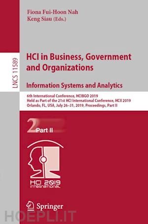 nah fiona fui-hoon (curatore); siau keng (curatore) - hci in business, government and organizations. information systems and analytics