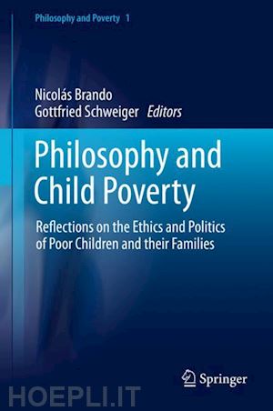 brando nicolás (curatore); schweiger gottfried (curatore) - philosophy and child poverty