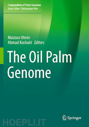 ithnin maizura (curatore); kushairi ahmad (curatore) - the oil palm genome