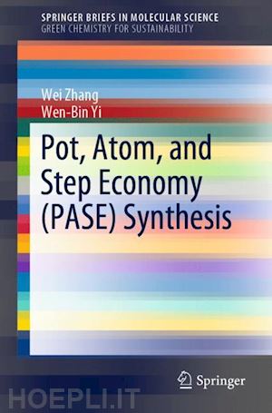 zhang wei; yi wen-bin - pot, atom, and step economy (pase) synthesis