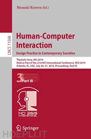 kurosu masaaki (curatore) - human-computer interaction. design practice in contemporary societies