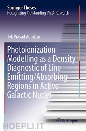 adhikari tek prasad - photoionization modelling as a density diagnostic of line emitting/absorbing regions in active galactic nuclei