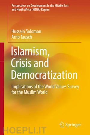 solomon hussein; tausch arno - islamism, crisis and democratization