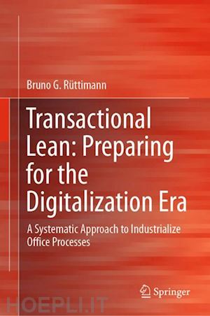 rüttimann bruno g. - transactional lean: preparing for the digitalization era