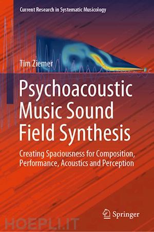 ziemer tim - psychoacoustic music sound field synthesis