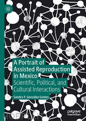 gonzález-santos sandra p. - a portrait of assisted reproduction in mexico