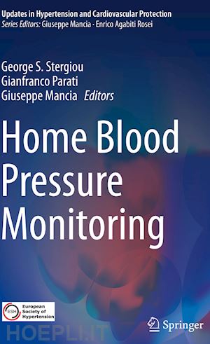 stergiou george s. (curatore); parati gianfranco (curatore); mancia giuseppe (curatore) - home blood pressure monitoring