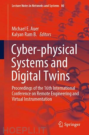 auer michael e. (curatore); ram b. kalyan (curatore) - cyber-physical systems and digital twins