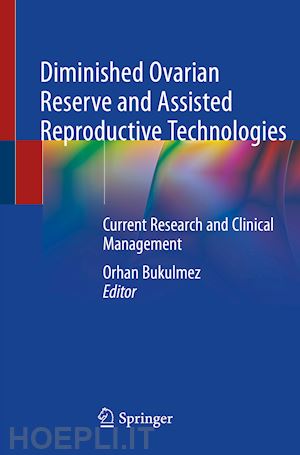 bukulmez orhan (curatore) - diminished ovarian reserve and assisted reproductive technologies