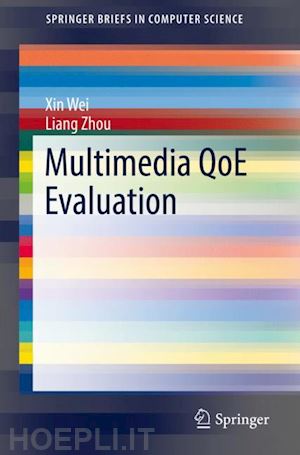 wei xin; zhou liang - multimedia qoe evaluation