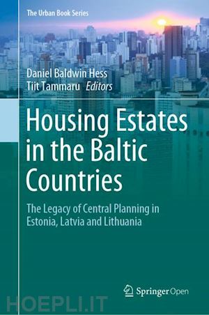 hess daniel baldwin (curatore); tammaru tiit (curatore) - housing estates in the baltic countries