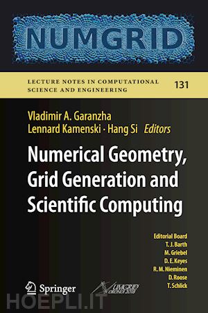 garanzha vladimir a. (curatore); kamenski lennard (curatore); si hang (curatore) - numerical geometry, grid generation and scientific computing