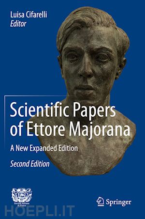 cifarelli luisa (curatore) - scientific papers of ettore majorana