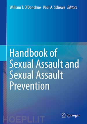 o'donohue william t. (curatore); schewe paul a. (curatore) - handbook of sexual assault and sexual assault prevention