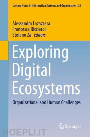 lazazzara alessandra (curatore); ricciardi francesca (curatore); za stefano (curatore) - exploring digital ecosystems