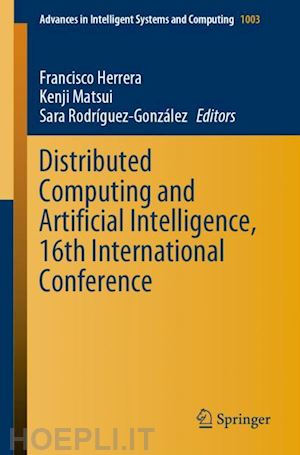 herrera francisco (curatore); matsui kenji (curatore); rodríguez-gonzález sara (curatore) - distributed computing and artificial intelligence, 16th international conference