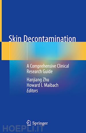 zhu hanjiang (curatore); maibach howard i. (curatore) - skin decontamination
