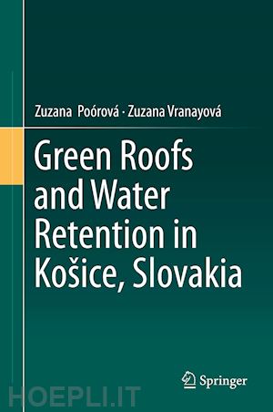 poórová zuzana; vranayová zuzana - green roofs and water retention in košice, slovakia