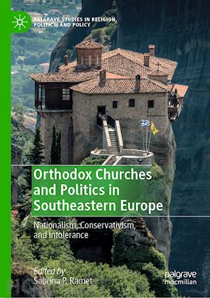 ramet sabrina p. (curatore) - orthodox churches and politics in southeastern europe