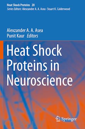 asea alexzander a. a. (curatore); kaur punit (curatore) - heat shock proteins in neuroscience