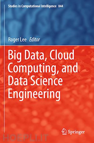 lee roger (curatore) - big data, cloud computing, and data science engineering