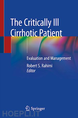 rahimi robert s. (curatore) - the critically ill cirrhotic patient