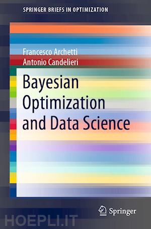 archetti francesco; candelieri antonio - bayesian optimization and data science