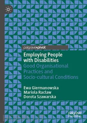 giermanowska ewa; raclaw mariola; szawarska dorota - employing people with disabilities
