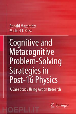 mazorodze ronald; reiss michael j. - cognitive and metacognitive problem-solving strategies in post-16 physics