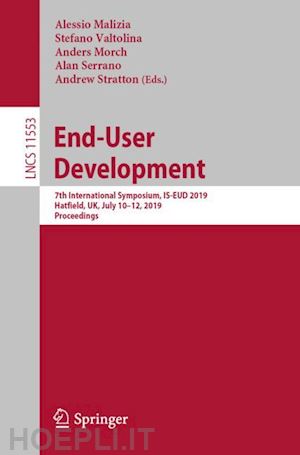 malizia alessio (curatore); valtolina stefano (curatore); morch anders (curatore); serrano alan (curatore); stratton andrew (curatore) - end-user development