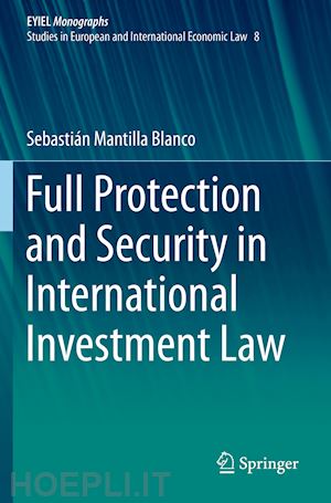 mantilla blanco sebastián - full protection and security in international investment law