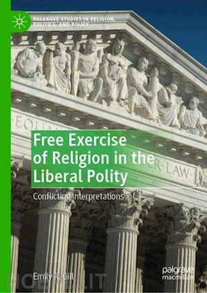 gill emily r. - free exercise of religion in the liberal polity