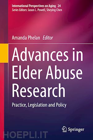 phelan amanda (curatore) - advances in elder abuse research