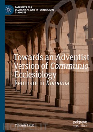 lazic tihomir - towards an adventist version of communio ecclesiology