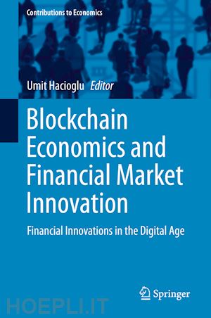 hacioglu umit (curatore) - blockchain economics and financial market innovation