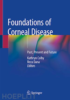 colby kathryn (curatore); dana reza (curatore) - foundations of corneal disease