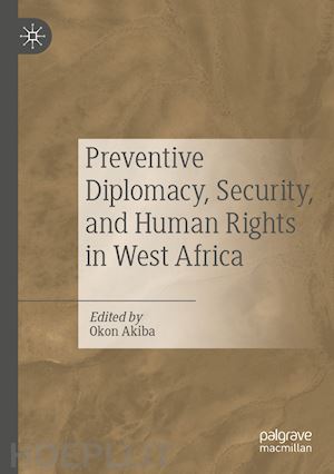 akiba okon (curatore) - preventive diplomacy, security, and human rights in west africa