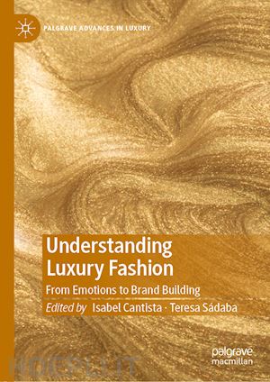 cantista isabel (curatore); sádaba teresa (curatore) - understanding luxury fashion