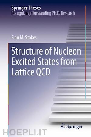 stokes finn m. - structure of nucleon excited states from lattice qcd