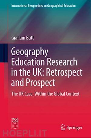 butt graham - geography education research in the uk: retrospect and prospect