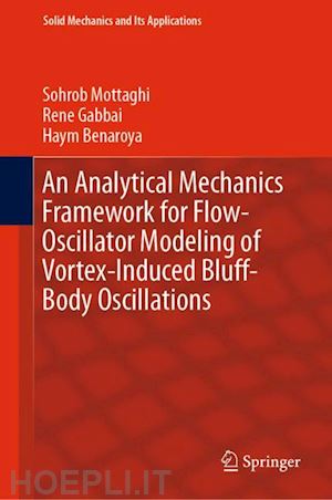 mottaghi sohrob; gabbai rene; benaroya haym - an analytical mechanics framework for flow-oscillator modeling of vortex-induced bluff-body oscillations