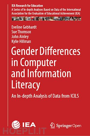gebhardt eveline; thomson sue; ainley john; hillman kylie - gender differences in computer and information literacy