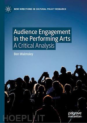walmsley ben - audience engagement in the performing arts