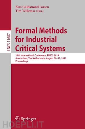 larsen kim guldstrand (curatore); willemse tim (curatore) - formal methods for industrial critical systems