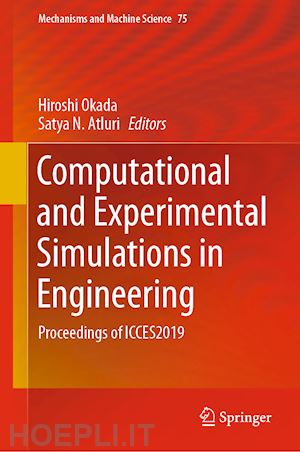 okada hiroshi (curatore); atluri satya n. (curatore) - computational and experimental simulations in engineering