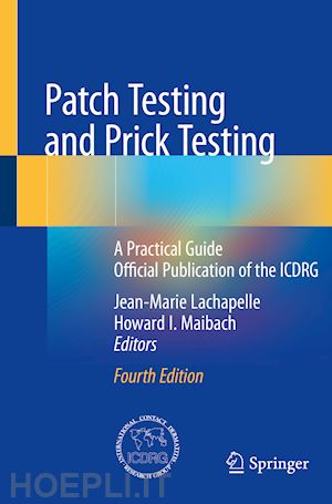 lachapelle jean-marie (curatore); maibach howard i. (curatore) - patch testing and prick testing