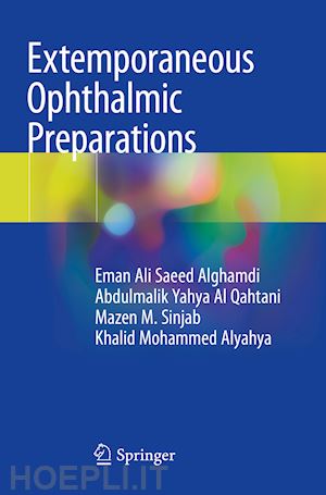 alghamdi eman ali saeed; al qahtani abdulmalik yahya; sinjab mazen m.; alyahya khalid mohammed - extemporaneous ophthalmic preparations