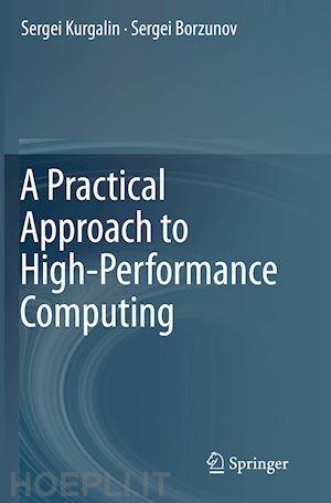 kurgalin sergei; borzunov sergei - a practical approach to high-performance computing