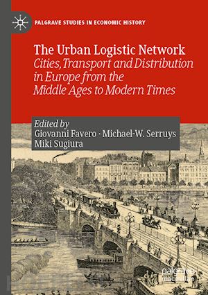 favero giovanni (curatore); serruys michael-w. (curatore); sugiura miki (curatore) - the urban logistic network