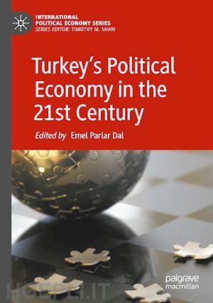 parlar dal emel (curatore) - turkey’s political economy in the 21st century